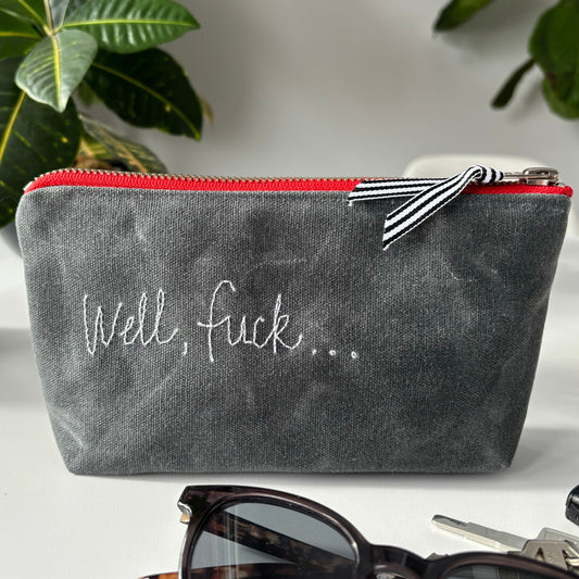 Well Fuck Waxed Canvas Pouch